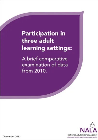 Participation in three adult learning settings research settings report 2012
