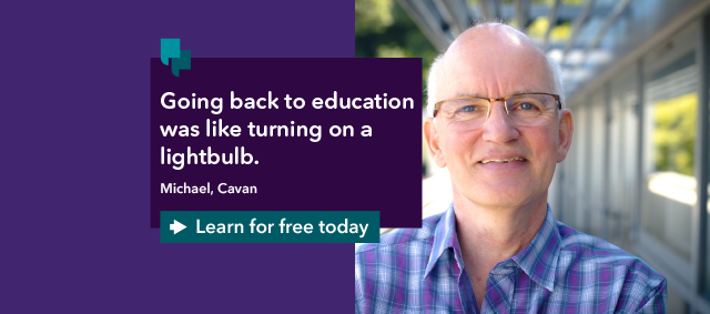 Image shows man wearing a blue shirt smiling. Text reads "Going back to education was like turning on a lightbulb." Michael, Cavan with a button "Learn for free today"
