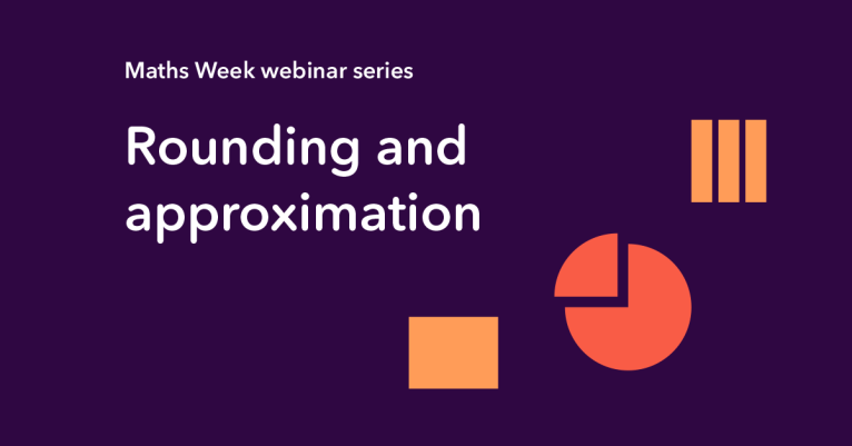 Rounding and approximation: Uses in real life including money and cooking. (Levels 2 and 3).