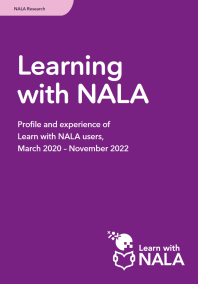 NALA Research. Learning with NALA. Profile and experience of Learn with NALA users, March 2020 – November 2022