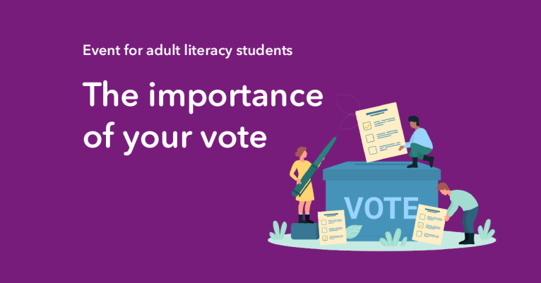 The importance of your vote. Event for adult literacy students